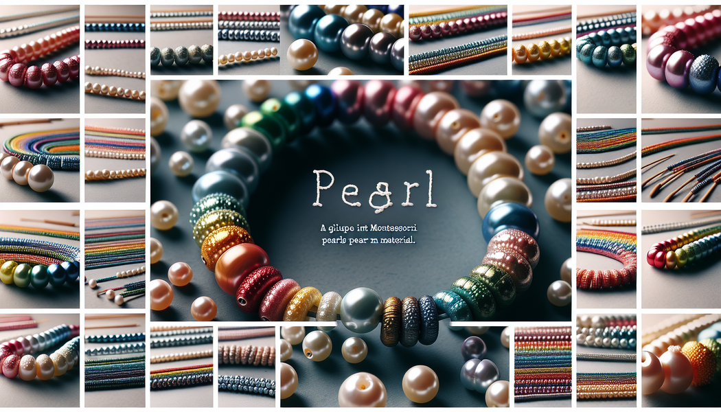 Anwendungsbeispiele in verschiedenen Altersstufen -  Perlenzauber - Ein Einblick in Montessori Perlenmaterial